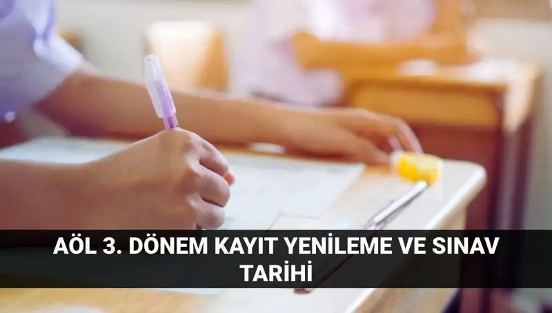 AÖL Dönem Kayıt Yenileme ve Sınav Tarihleri Hakkında Bilmeniz Gerekenler