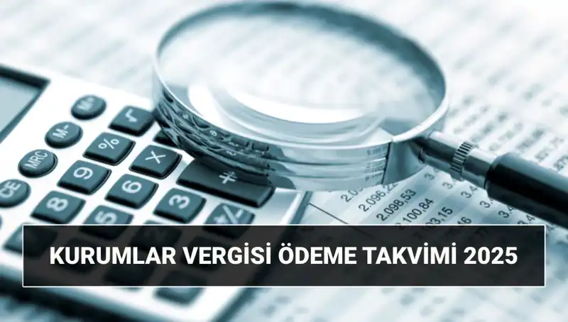 2025 İçin Kurumlar Vergisi Oranı: Uzatacak Mı, Ne Zaman Ödeniyor?
